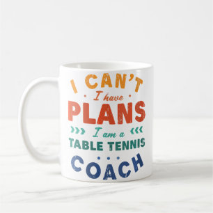 Mug Wo je ne peux pas avoir de plans Entraîneur de ten