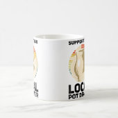 Mug Wo Support Your Local Pot Dealer Ceramics Funny Po (Centre)