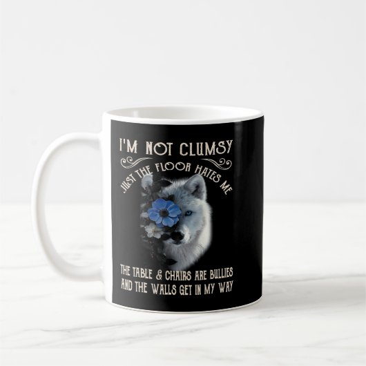 Mug Wolf Je Ne Suis Pas Maladroit Juste Le Sol Me Déte (Gauche)