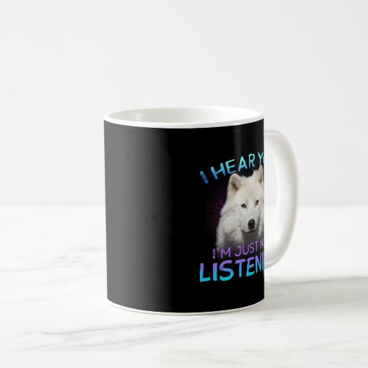 Mug Wolf je vous entends ne pas écouter (Devant droit)