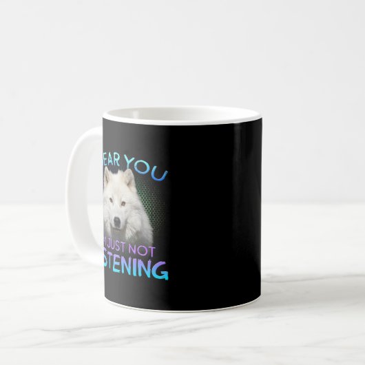 Mug Wolf je vous entends ne pas écouter (Devant gauche)