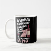 Mug Woman Cannot Survive Wine Alone She Needs G  (Gauche)