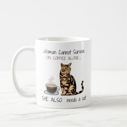 Mug Woman Can't Survive On Coffee Alone She Needs A Ca (Gauche)