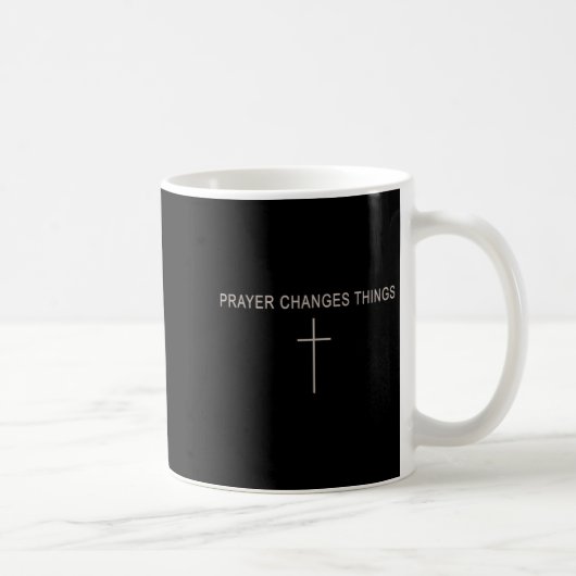 Mug Women Prayer Changes Things Christian Minimalist T (Droite)