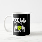 Mug Womens Dill With It Funny Ckleball Paddle And Net  (Gauche)