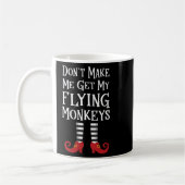 Mug Womens Don't Make Me Get My Flying Monkeys Apparel (Gauche)