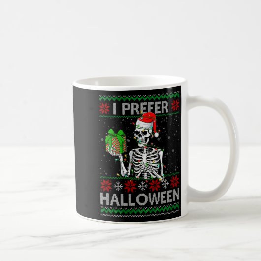 Mug Womens Funny I Prefer Halloween Skeleton Ugly Chri (Droite)