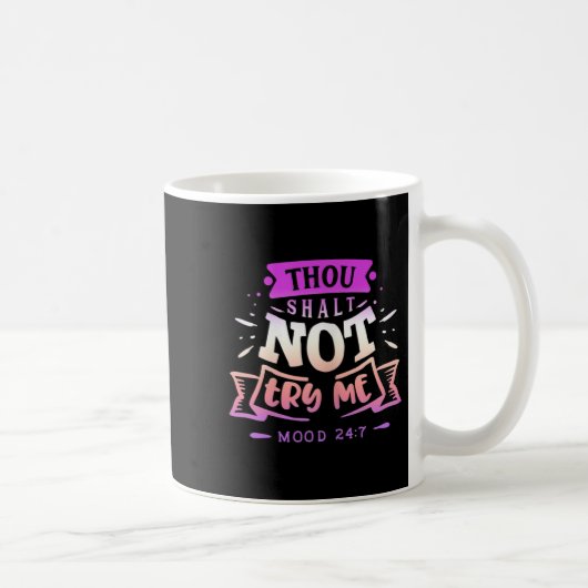 Mug Womens Funny Quote Sy Thou Shalt Not Try Me  (Droite)