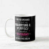 Mug Womens I Never Dreamed I'd End Up Marrying A Perfe (Gauche)