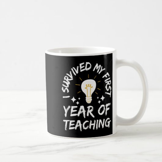 Mug Womens I Survived My First Year Of Teaching Funny (Droite)