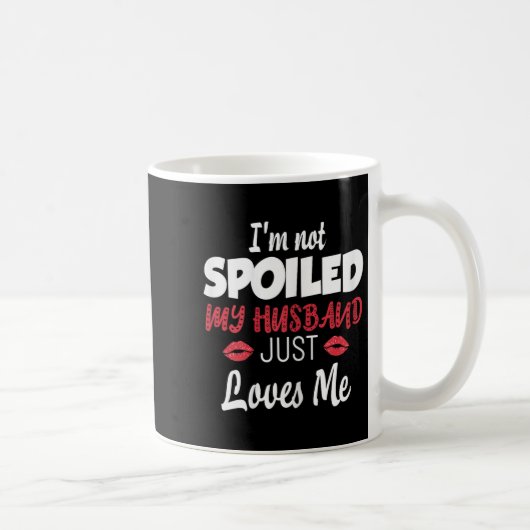 Mug Womens I'm Not Siled My Husband Just Loves Me Sile (Droite)
