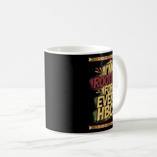 Mug Womens I'm Rooting For Every Hbcu - Rooting Suprt  (Devant droit)