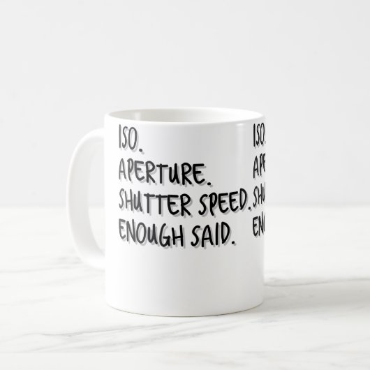 Mug Womens Iso Aperture Shutter Speed Enough Said - Ph (Devant gauche)