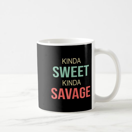 Mug Womens Kinda Sweet Kinda Savage - Motivational Slo (Droite)