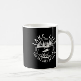 Mug Women's Lake Life Cuz Beaches Be Salty Distressed