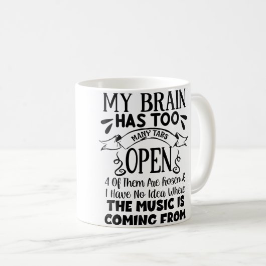 Mug Womens My Brain Has Way Too Many Tabs Open (Devant droit)