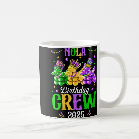 Mug Womens Nola Birthday Crew 2025 New Orleans Mardi G (Droite)
