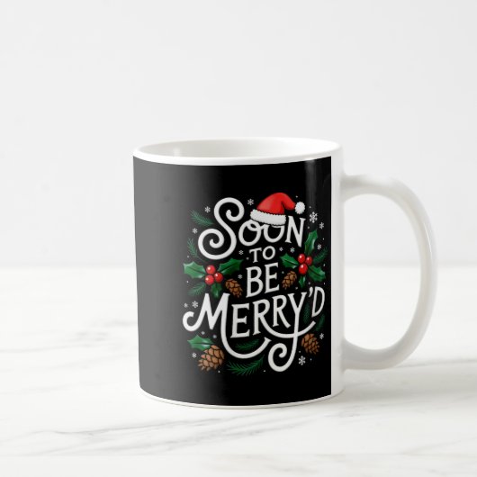 Mug Womens Soon To Be Merry'd Christmas Engaged Fiance (Droite)