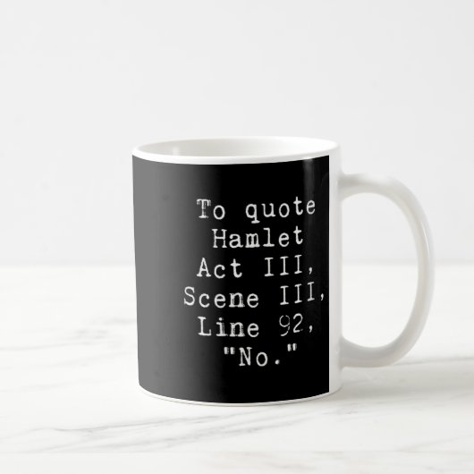 Mug Womens To Quote Hamlet Funny Literary Tee For Wome (Droite)