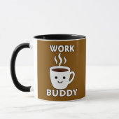 Mug Work Buddy Coffee Cute Design – Office Humor Shirt (Gauche)