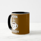 Mug Work Buddy Coffee Cute Design – Office Humor Shirt (Devant gauche)