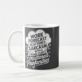 Mug Work Forecast Scattered Sarcasm Employees Humor Qu (Gauche)