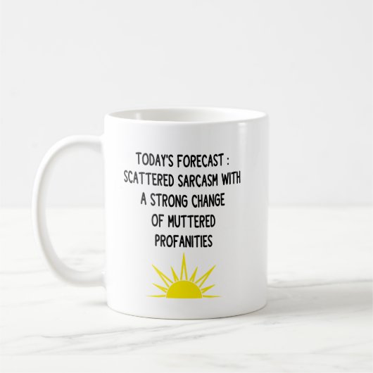 Mug Work Forecast Scattered Sarcasm With A Strong (Gauche)