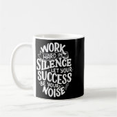 Mug Work Hard In Silence Let Your Success Motivation Q (Gauche)