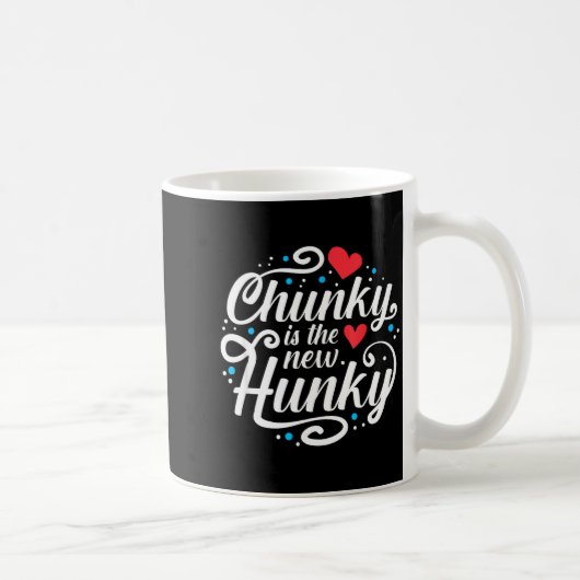Mug Workout Fitness Funny Chunky Is The New Hunky Grap (Droite)