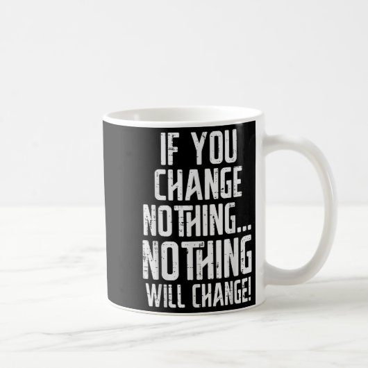 Mug Workout If You Change Nothing Gym Insrational Wome (Droite)
