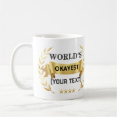 Mug World’s Okayest [Custom Text] Funny Gold Laurel (Gauche)