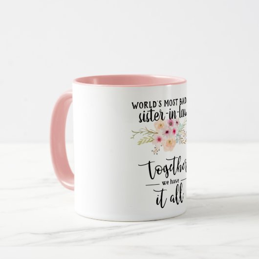 Mug Worlds BADASS Soeur en droit Ensemble Nous avons t (Devant gauche)