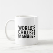 Mug Worlds Chillest Manager Funny Coworker (Gauche)