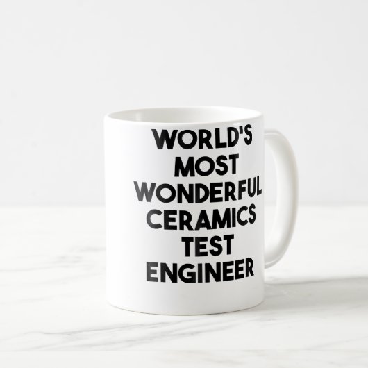 Mug World'S Most Wonderful Ceramics Test Engineer (Devant droit)
