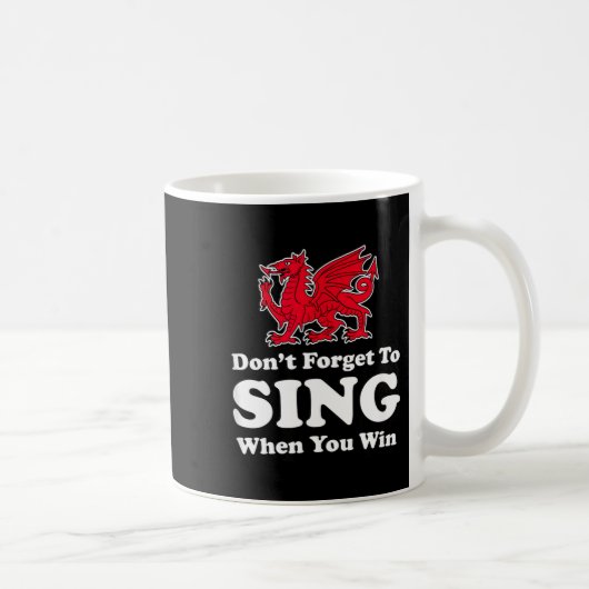 Mug Wrexham Don't Forget To Sing When You Win Red Drag (Droite)