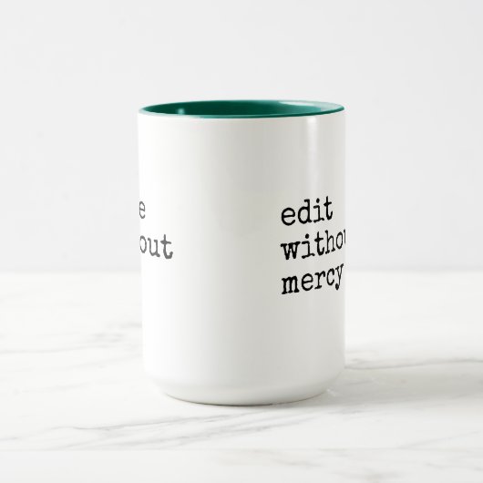 Mug Write Without Fear Edit Without Mercy Writers (Centre)