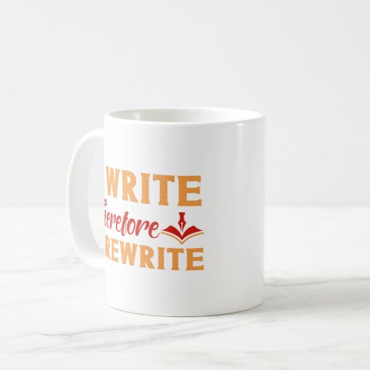 Mug Writing Author I Write Therefore I Rewrite (Devant gauche)