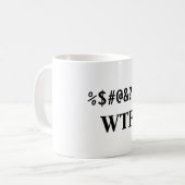 MUG %$#@& ? ! ! , WTF (Devant gauche)