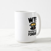 Mug "WTF Où est La Fondue ? Conception amusante de fro (Devant droit)