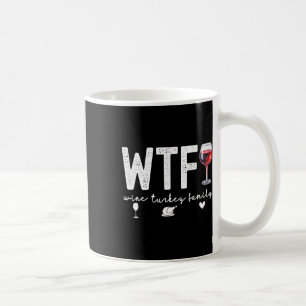 Mug Wtf Vin Turquie Famille Thanksgiving Dîner Drôle F