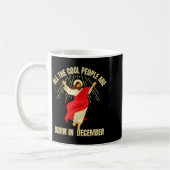 Mug Xmas Cool People Are Born In December Christian Ch (Gauche)
