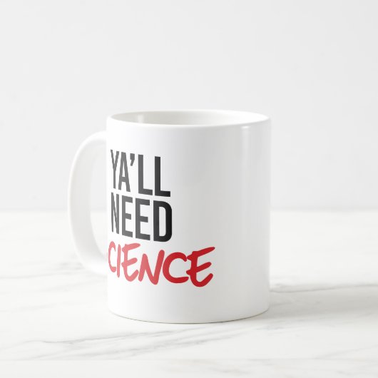 Mug Ya aura besoin de science (Devant gauche)