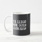 Mug Ya L R Quien Lloraban Funny Spanish Slang Word Lov (Gauche)