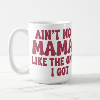 Mug Y'a pas de mama comme celle que j'ai.