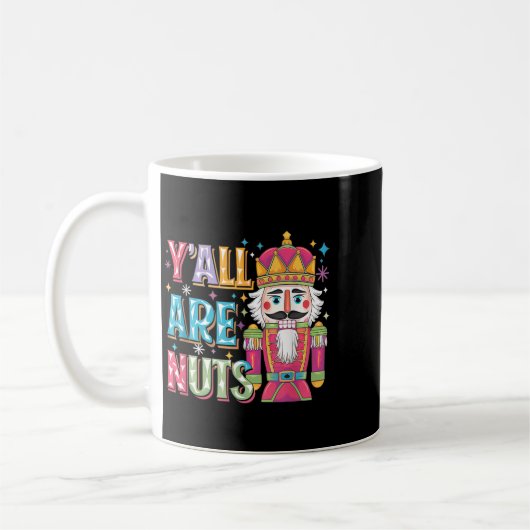 Mug Y'all Are Nuts Nutcracker Funny Merry Christmas Xm (Gauche)