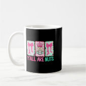 Mug Y'all Are Nuts Nutcracker Merry Christmas Funny Xm (Gauche)