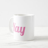 Mug Yay Happy Favorise Moderne Positivité Cute Rose (Devant gauche)