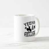 Mug Yeehaws Et Hellnaws (Devant droit)