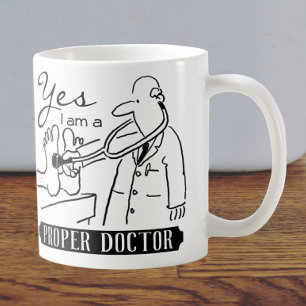 Mug Yes I Am a Proper Doctor.