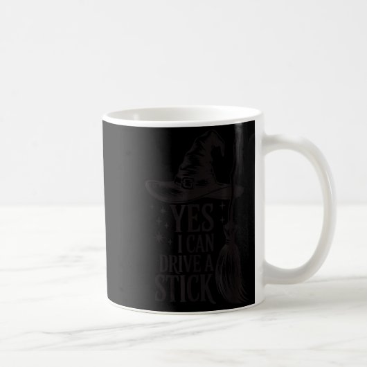 Mug Yes I Can Drive A Stick Soky Witch Funny Halloween (Droite)
